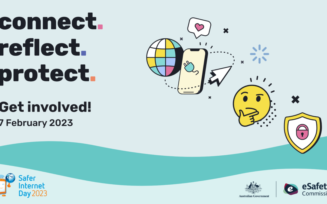 Connect. Reflect. Protect. Safer Internet Day 2023