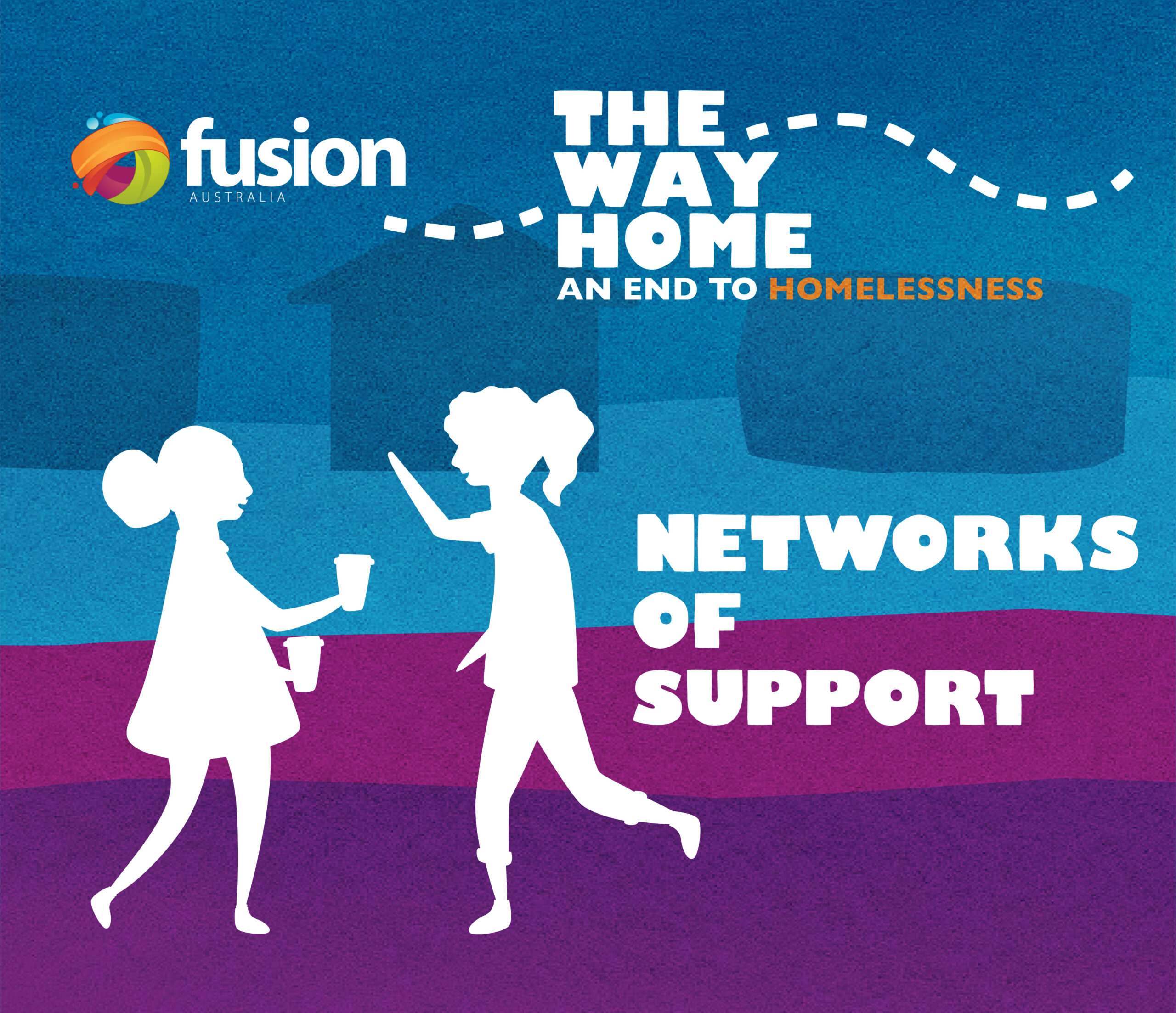 Networks of Support An End to Homelessness